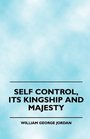 Self Control Its Kingship and Majesty