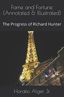 Fame and Fortune  The Progress of Richard Hunter