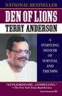 Den of Lions  A Startling Memoir of Survival and Triumph