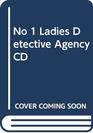No 1 Ladies Detective Agency CD