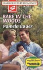 Babe in the Woods (Harlequin Superromance, No 792)