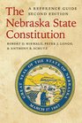 The Nebraska State Constitution A Reference Guide Second Edition