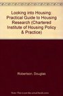 Looking into Housing Practical Guide to Housing Research