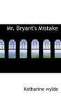 Mr Bryant's Mistake