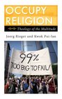 Occupy Religion Theology of the Multitude