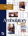 Ambulatory Care Clinical Skills Program Practice Management Module