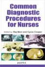 Common Diagnostic Procedures for Nurses