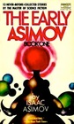 The Early Asimov, Bk 1