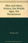 Men and Ideas History the Middle Ages the Renaissance