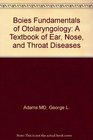 Boies Fundamentals of Otolaryngology A Textbook of Ear Nose and Throat Diseases