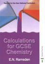 Calculations for Gcse Chemistry Revised for the New National Curriculum