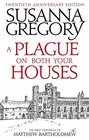 A Plague On Both Your Houses The First Chronicle of Matthew Bartholomew