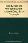 Introductions to Microcomputers Volume One Basic Concepts