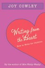Writing from the Heart How to Write for Children