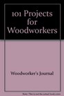 101 Projects for Woodworkers