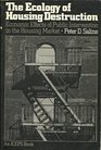 The Ecology of Housing Destruction Economic Effects of Public Intervention in the Housing Market