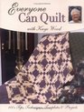 Everyone Can Quilt With Kaye Wood