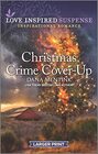 Christmas Crime Cover-Up (Desert Justice, Bk 5) (Love Inspired Suspense, No 1001) (Larger Print)