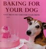 Baking For Your Dog Tasty Treats For Your FourLegged Friends
