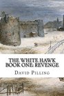 The White Hawk Book One