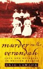 Murder on the Verandah  Love and Betrayal in British Malaya