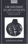 Law and Family in Late Antiquity The Emperor Constantine's Marriage Legislation