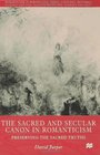 The Sacred and Secular Canon in Romanticism Preserving the Sacred Truths
