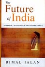 The Future of India Politics Economics and Governance
