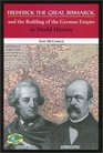 Frederick the Great Bismarck and the Unification of Germany