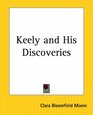 Keely And His Discoveries