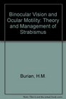 Binocular Vision and Ocular Motility Theory and Management of Strabismus