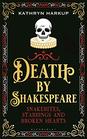 Death By Shakespeare Snakebites Stabbings and Broken Hearts