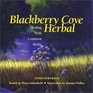 Blackberry Cove Herbal: Healing With Common Herbs in the Appalachian Wise-Woman Tradition