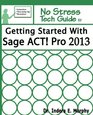 Getting Started With Sage ACT Pro 2013