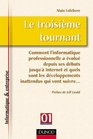 Le troisime tournant  Comment linformatique professionnelle a volu depuis ses dbuts jusqu Internet et quels sont les dveloppements inattendus qui vont suivre