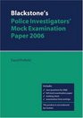 Blackstone's Police Investigators' Mock Examination Paper 2006