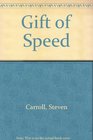 The Gift of Speed