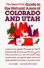 Sierra Club Guide to the Natural Areas of Colorado and Utah