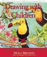 Drawing With Children A Creative Method for Adult Beginners Too