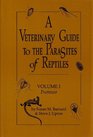 A Veterinary Guide to the Parasites of Reptiles Protozoa