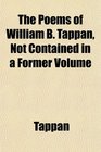 The Poems of William B Tappan Not Contained in a Former Volume