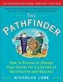 The Pathfinder: How to Choose or Change Your Career for a Lifetime---Updated and Revised Edition
