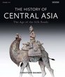 The History of Central Asia The Age of the Silk Roads 2