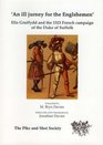 AN ILL JURNEY FOR THE ENGLSHEMEN ELIS GRUFFYDD AND THE 1523 FRENCH CAMPAIGN OF THE DUKE OF SUFFOLK