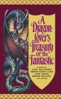 A DragonLover's Treasury of the Fantastic