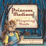 Princess Madison and the Whispering Woods