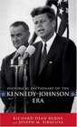 Historical Dictionary of the KennedyJohnson Era