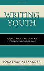 Writing Youth Young Adult Fiction as Literacy Sponsorship