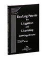 Drafting Patents for Litigation and Licensing 2009 Supplement