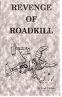 Revenge of Roadkill